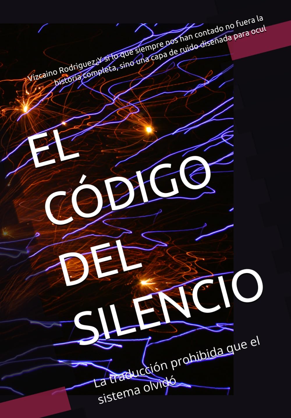 EL CÓDIGO DEL SILENCIO: La traducción prohibida que el sistema olvidó
