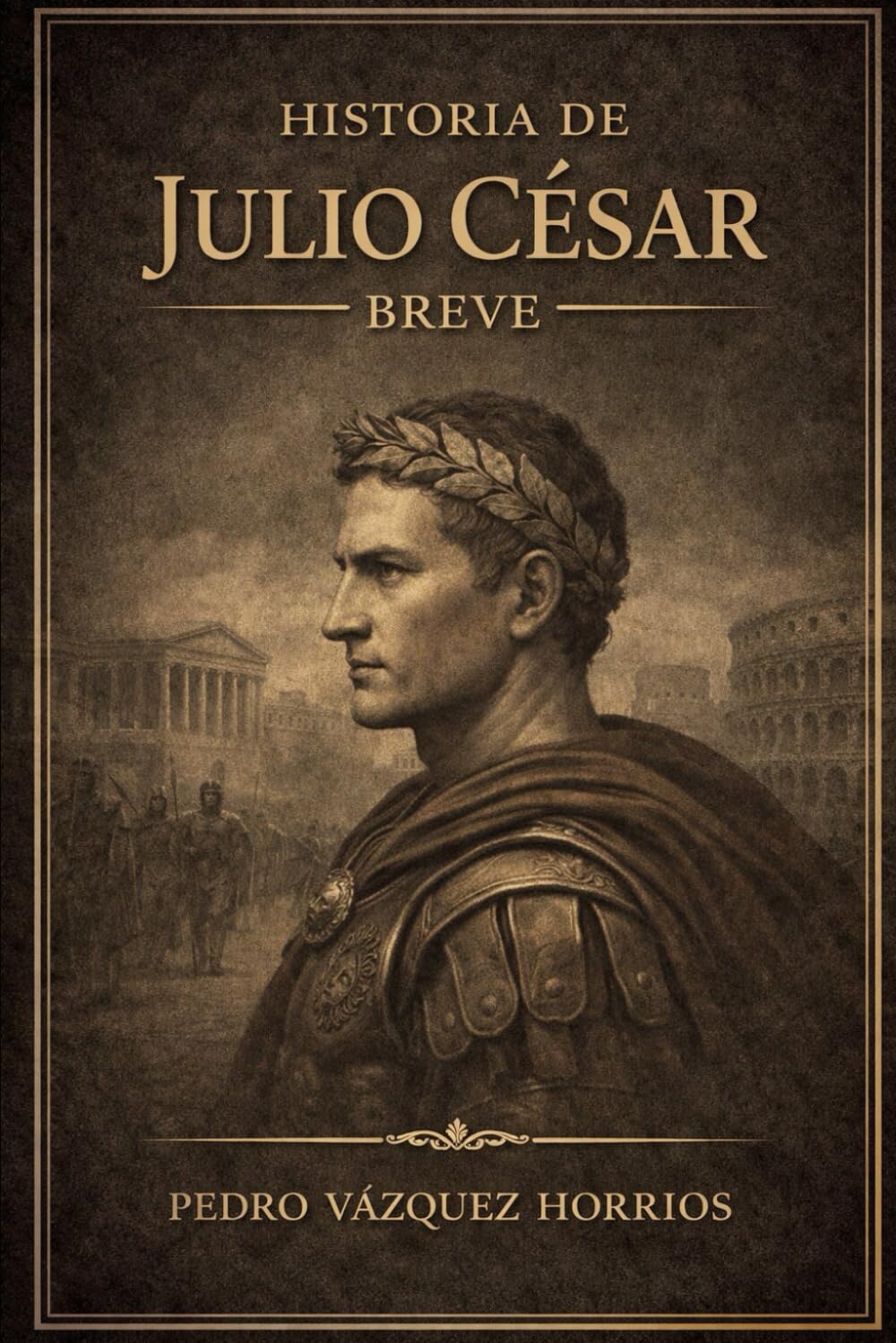 Historia de Julio César Breve (Historia de Grandes Personajes Breve)