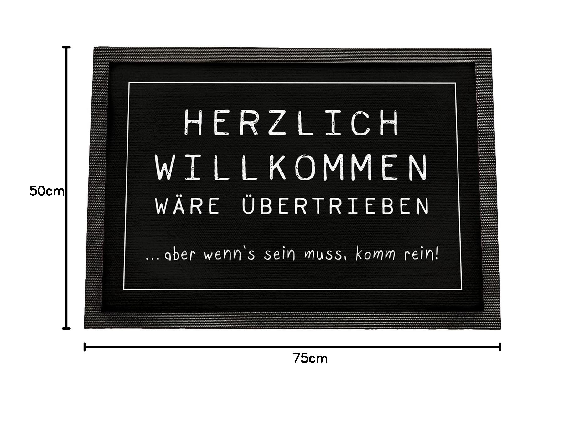 Witzige Fußmatte Mit Spruch | 60x40 Cm | Schwarz-weiß | Aus Strapazierfähigem Filz | Perfekt Als Geschenk Zum Einzug