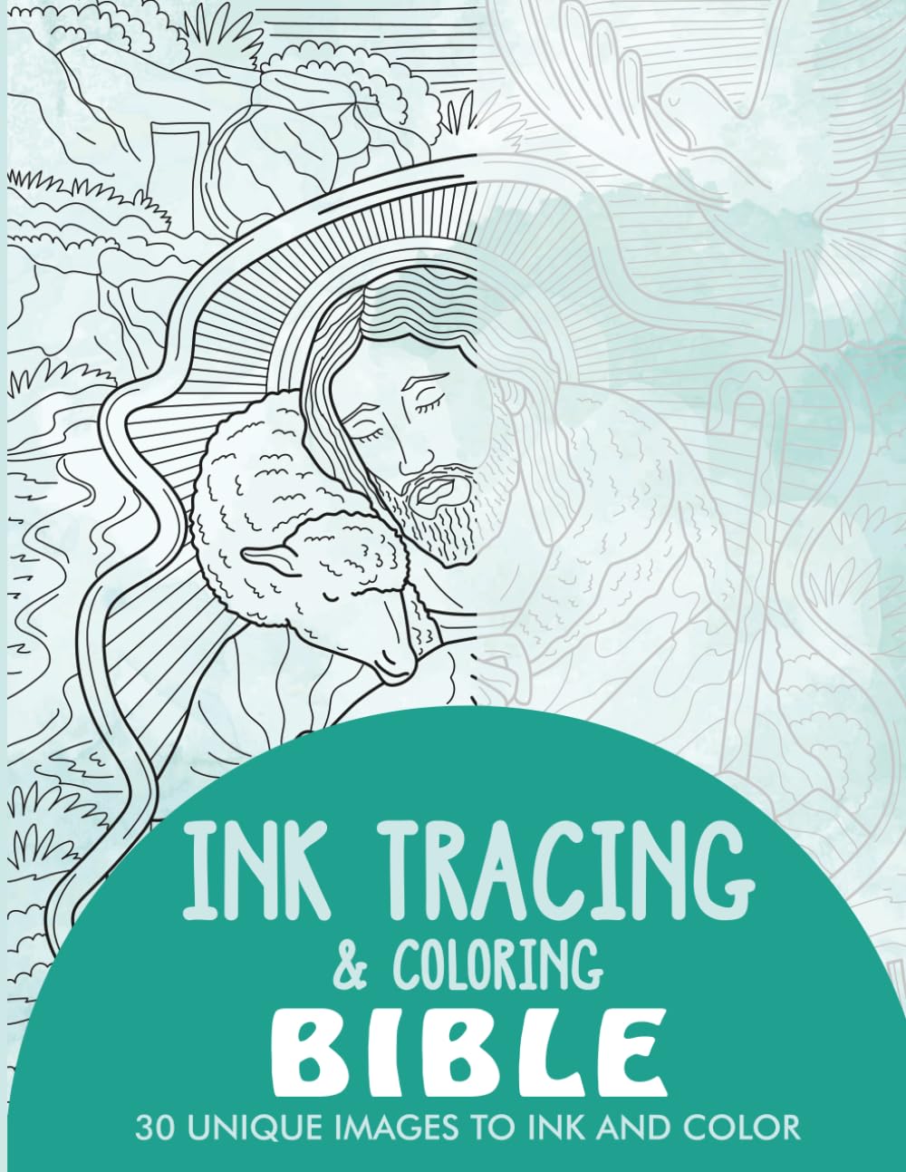 Bible Ink Tracing Coloring Book for Adults: 30 Unique Illustrations to Ink and Color (Ink Tracing Books for Adults)