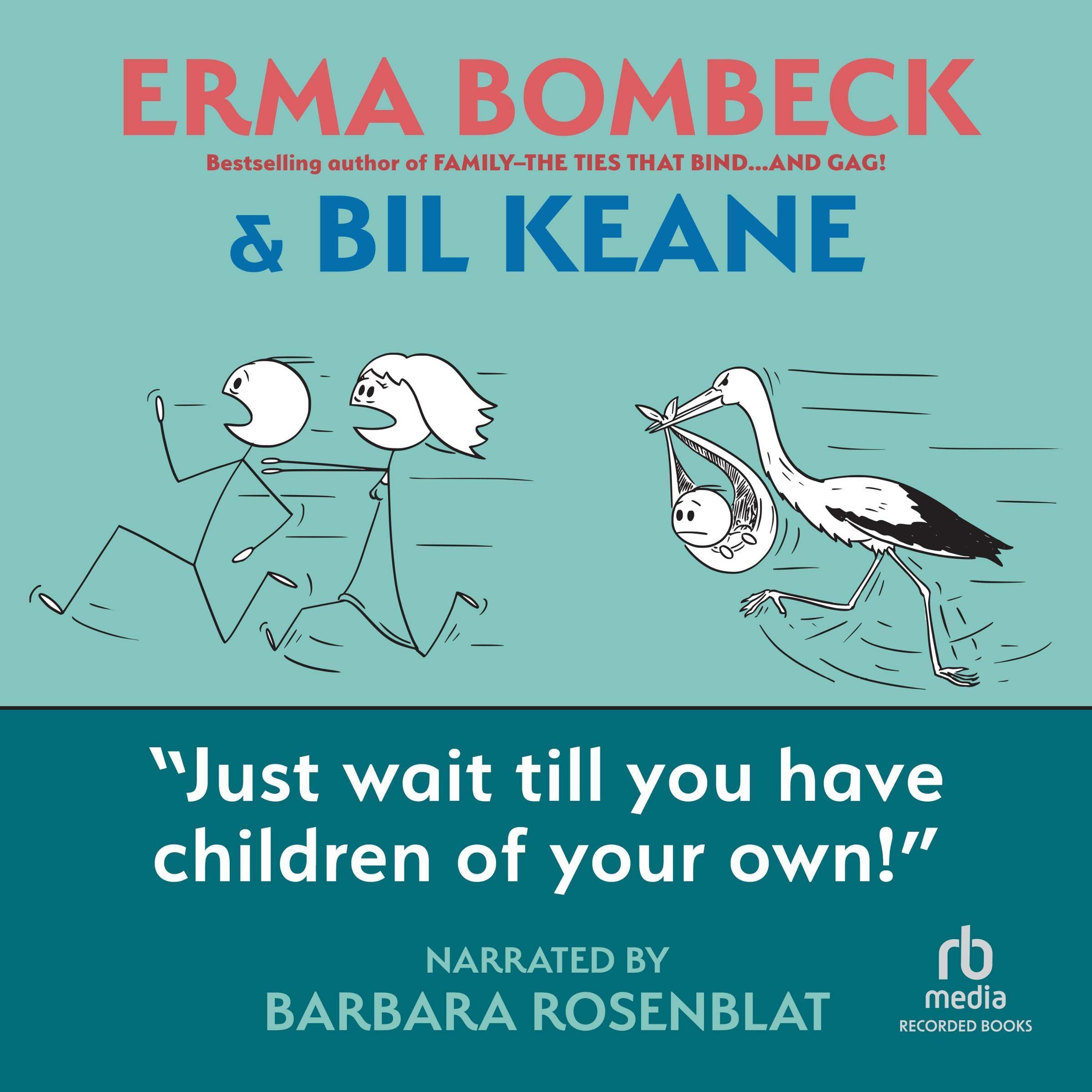 Cover art for Just Wait 'Til You Have Children of Your Own!