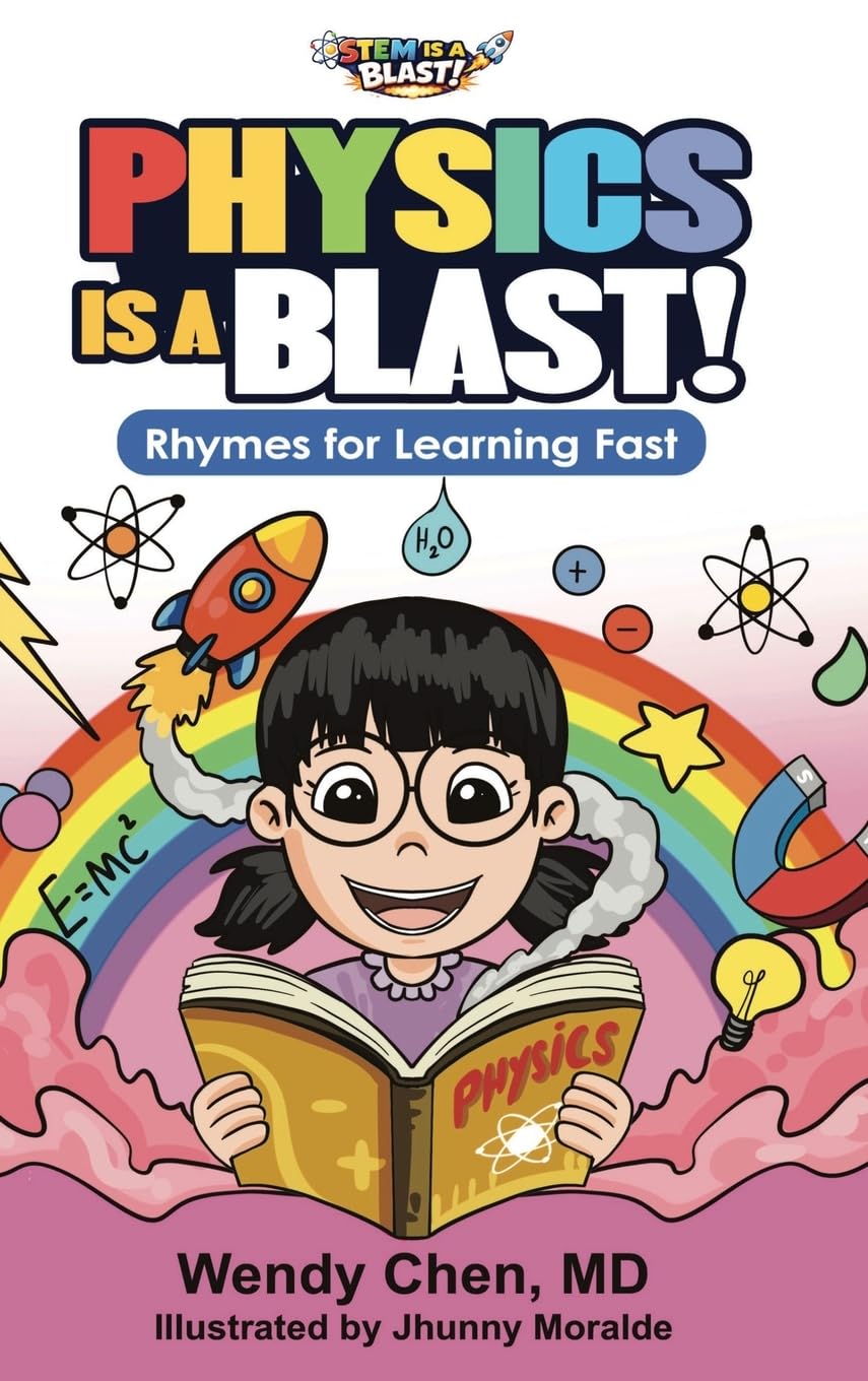 Physics Is A Blast: Rhymes for Learning Fast: 2 (Stem Is a Blast!)