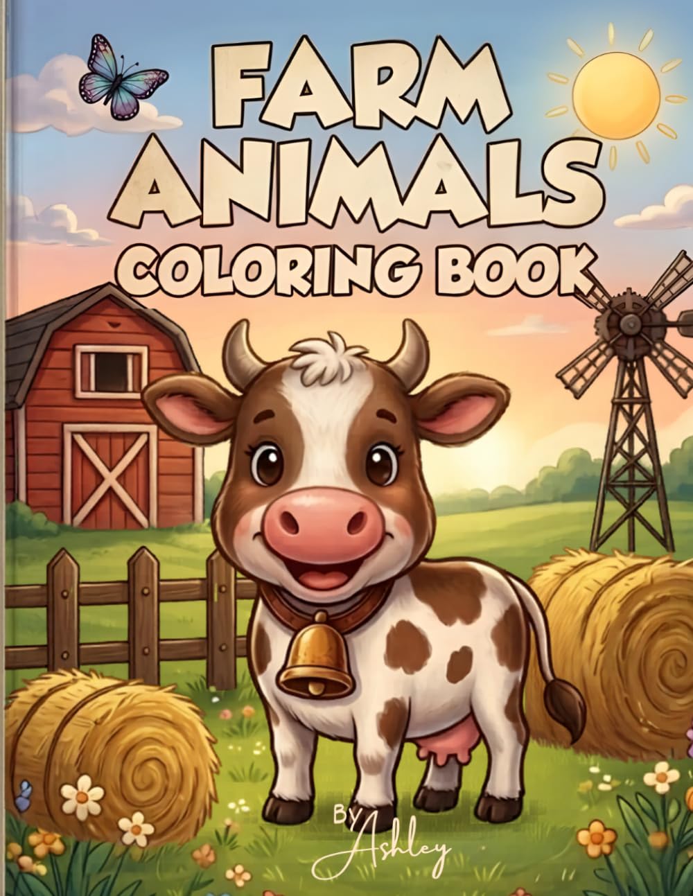 FARM ANIMALS COLORING BOOK FOR KIDS: Bold and Easy Cute Animal Coloring Pages for Toddlers and Children Ages 4-12, Fun Barnyard Friends for Boys and Girls