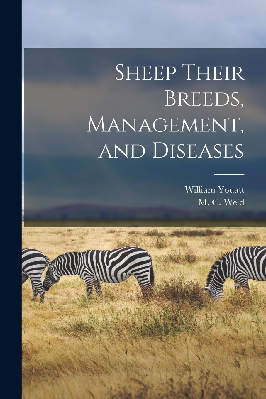 Sheep Their Breeds, Management, and Diseases