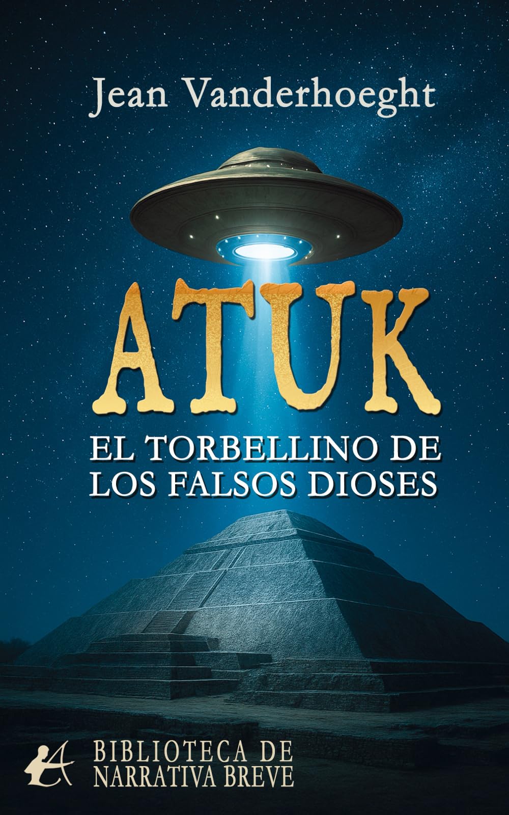 Atuk: El torbellino de los falsos dioses