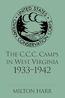 C. C. C. Camps in West Virginia: 1933-1942