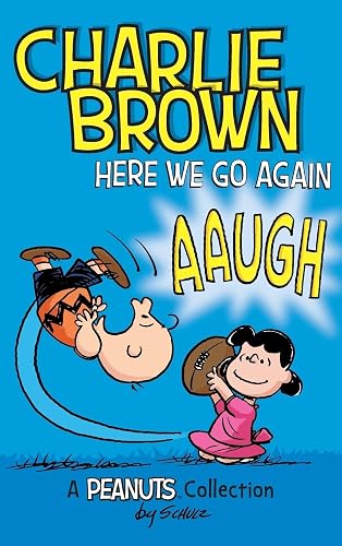 Charlie Brown: Here We Go Again: A PEANUTS Collection: 7