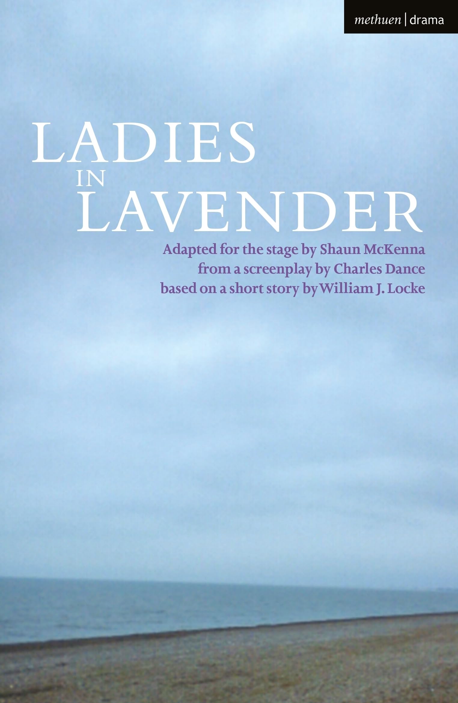 Ladies in Lavender by Charles Dance, Shaun McKenna, William J... - 9781350371941