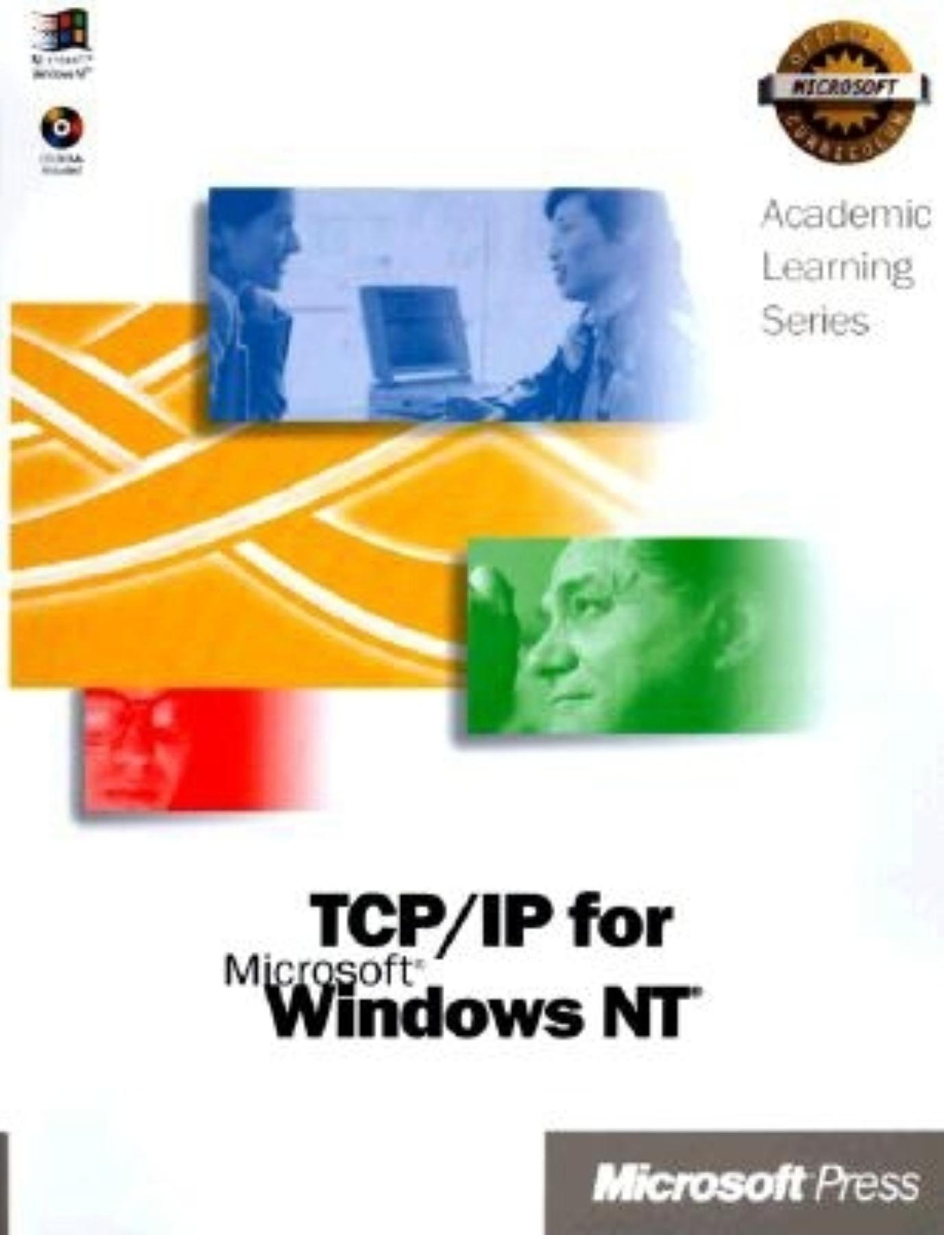 Microsoft TCP/IP Training, w. 2 CD-ROMs: Hands-On, Self-Paced Training for Internetworking, Microsoft TCP/IP on Microsoft Windows NT 4.0