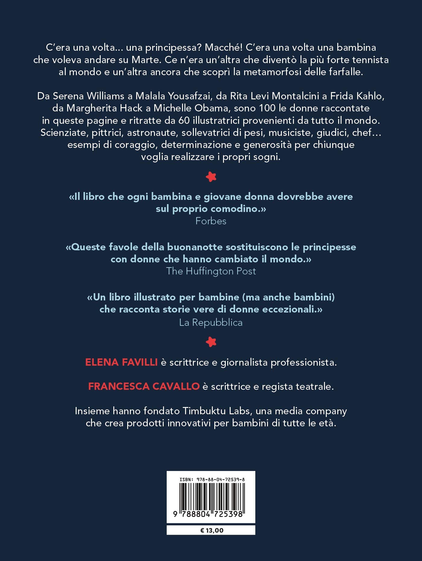 Storie della buonanotte per bambine ribelli. 100 vite di donne straordinarie