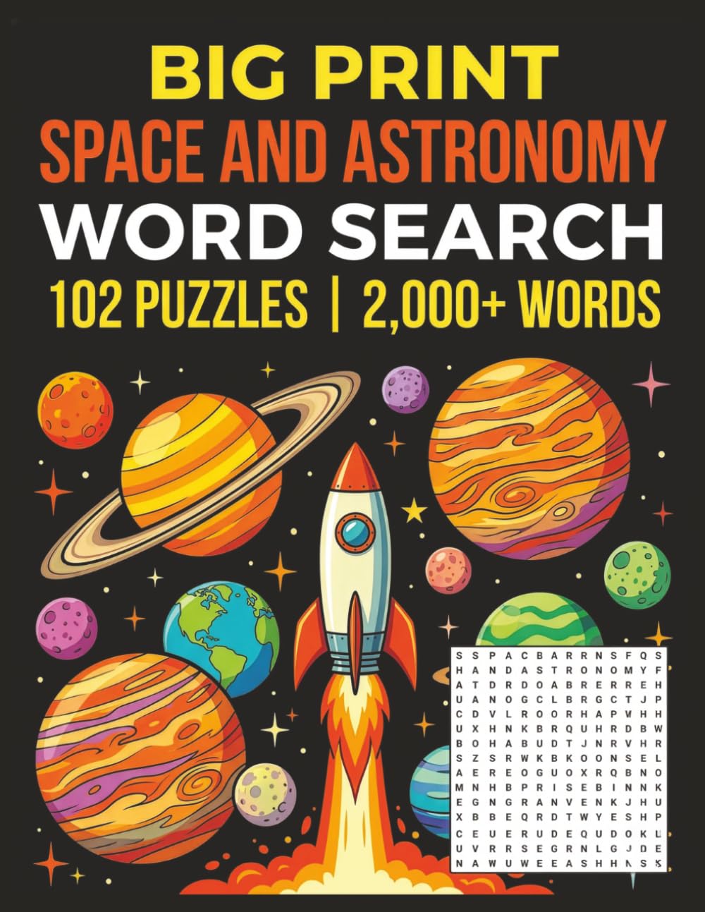 Space and Astronomy Word Search: 102 Large Print Themed Puzzles for Adults and Seniors | Planets, Astronauts, Rockets, Galaxies, and the Wonders of the Cosmos | Over 2,000 Words | Solutions Included