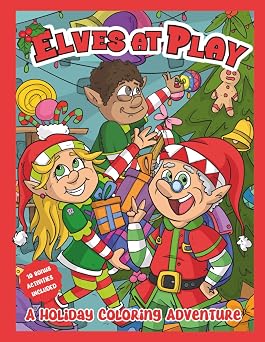 Elves at Play A Holiday Coloring Adventure