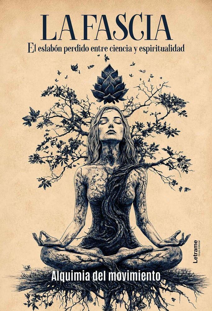 La Fascia: El eslabón perdido entre ciencia y espiritual