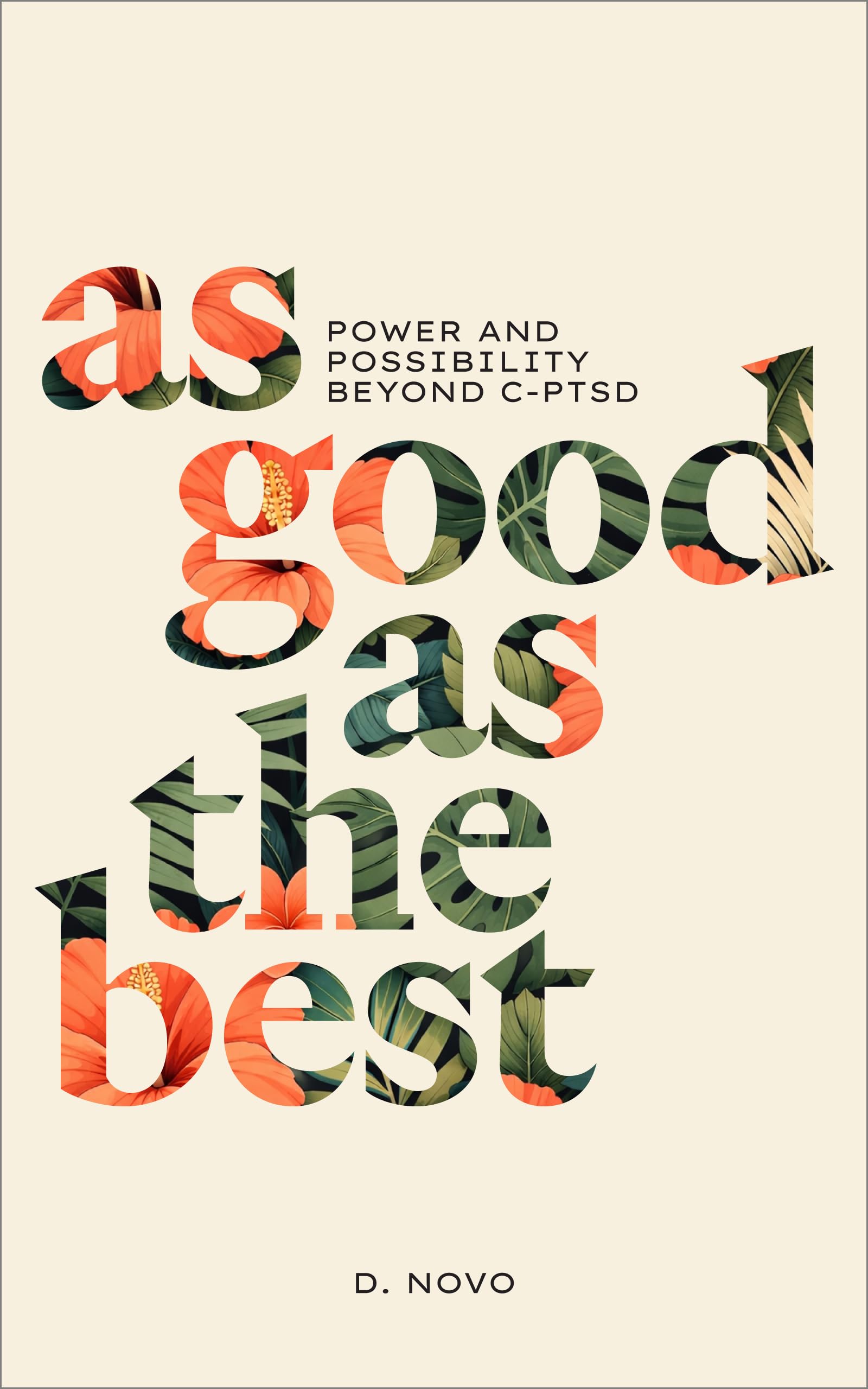 As Good as the Best: Power and Possibility Beyond C-PTSD