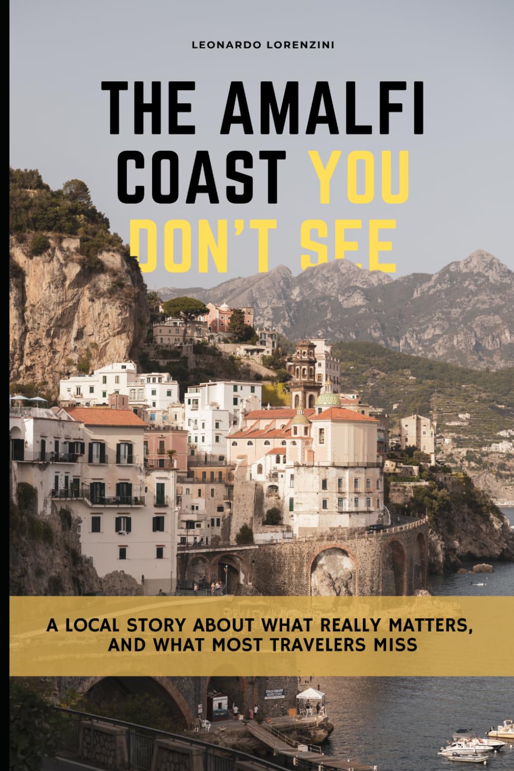 The Amalfi Coast you don’t see: A local story about what really matters, and what most travelers miss