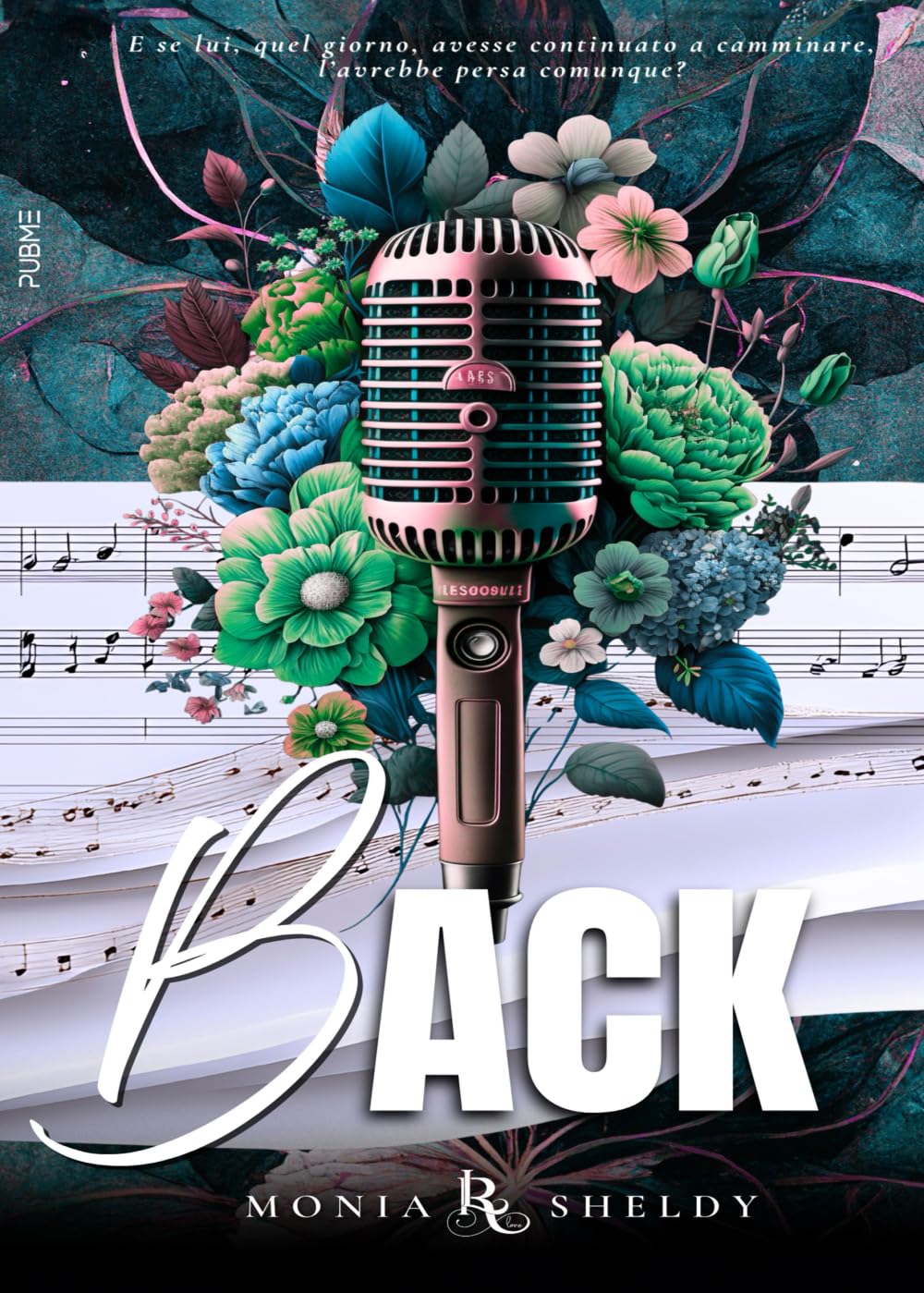 Back. Tornerò da te: (Collana Relove - PubMe) (PubMe Romance)