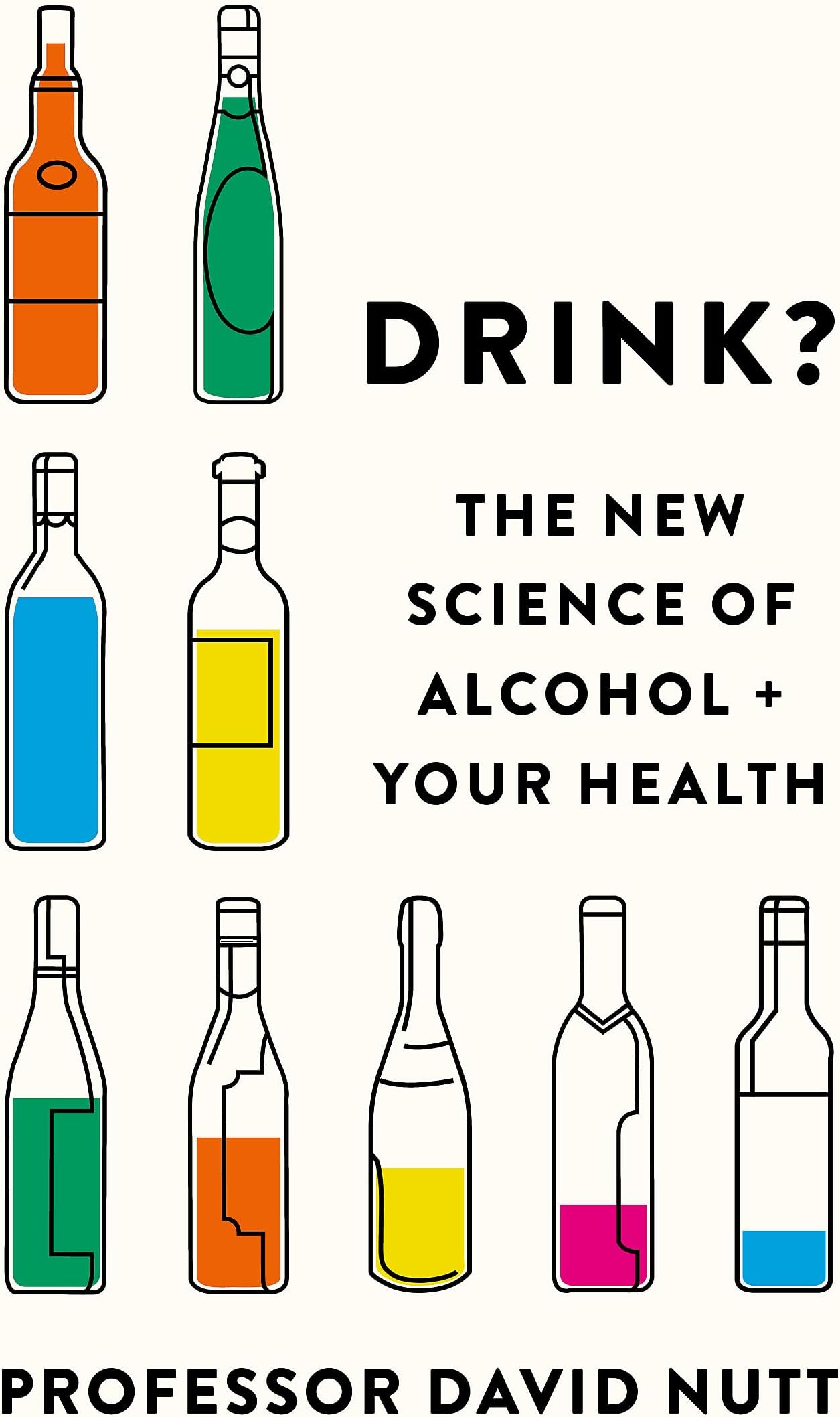 Drink?: The New Science of Alcohol and Your Health