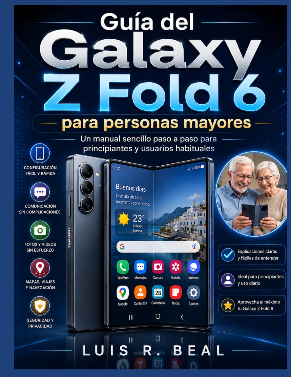 Guía del Galaxy Z Fold 6 para personas mayores: Un manual sencillo paso a paso para principiantes y usuarios habituales