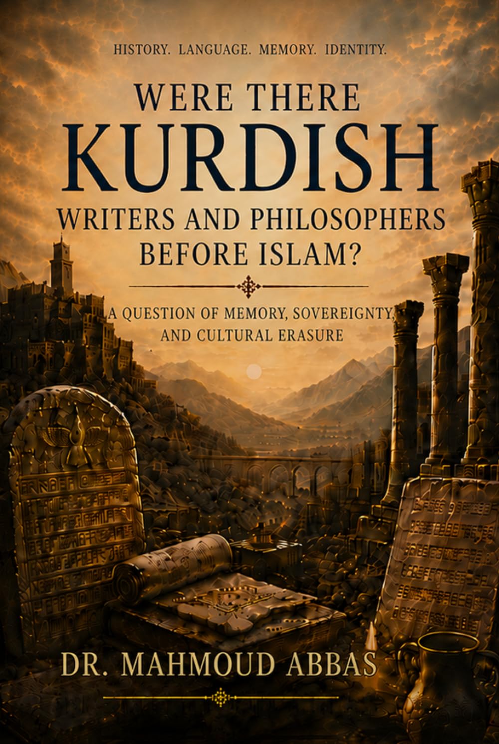 Were There Kurdish Writers and Philosophers before Islam?: A Question of Memory, Sovereignty, and Cultural Erasure