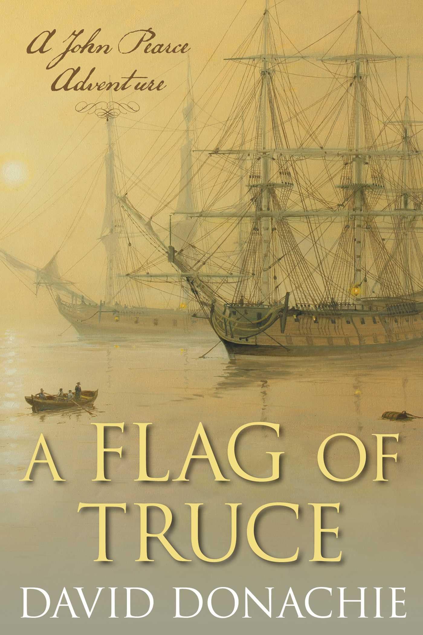 A Flag of Truce: A John Pearce Adventure: 4