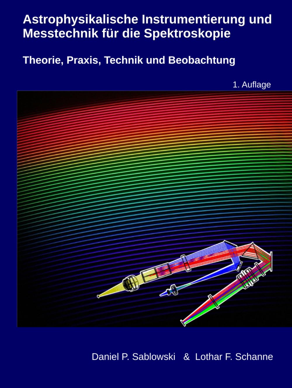 Astrophysikalische Instrumentierung und Messtechnik für die Spektroskopie: Theorie, Praxis, Technik und Beobachtung