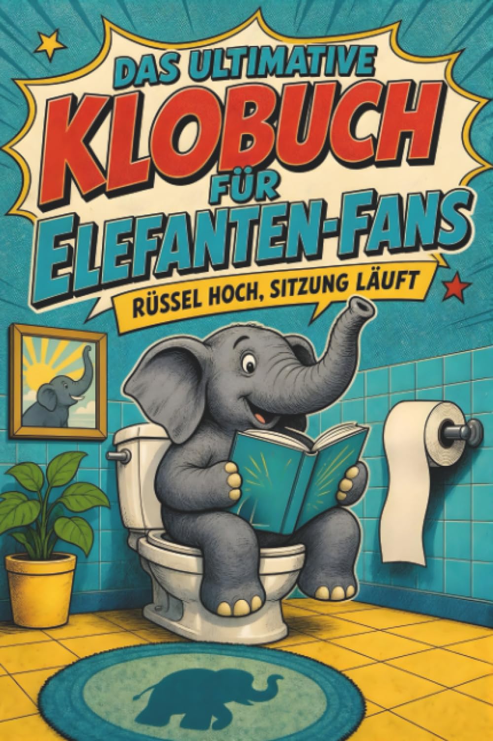 Das ultimative Klobuch für Elefanten-Fans: Rüssel hoch, Sitzung läuft. Lustiges Geschenk für Fans von Elefanten, Safari und Afrika