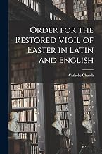 Order for the Restored Vigil of Easter in Latin and English