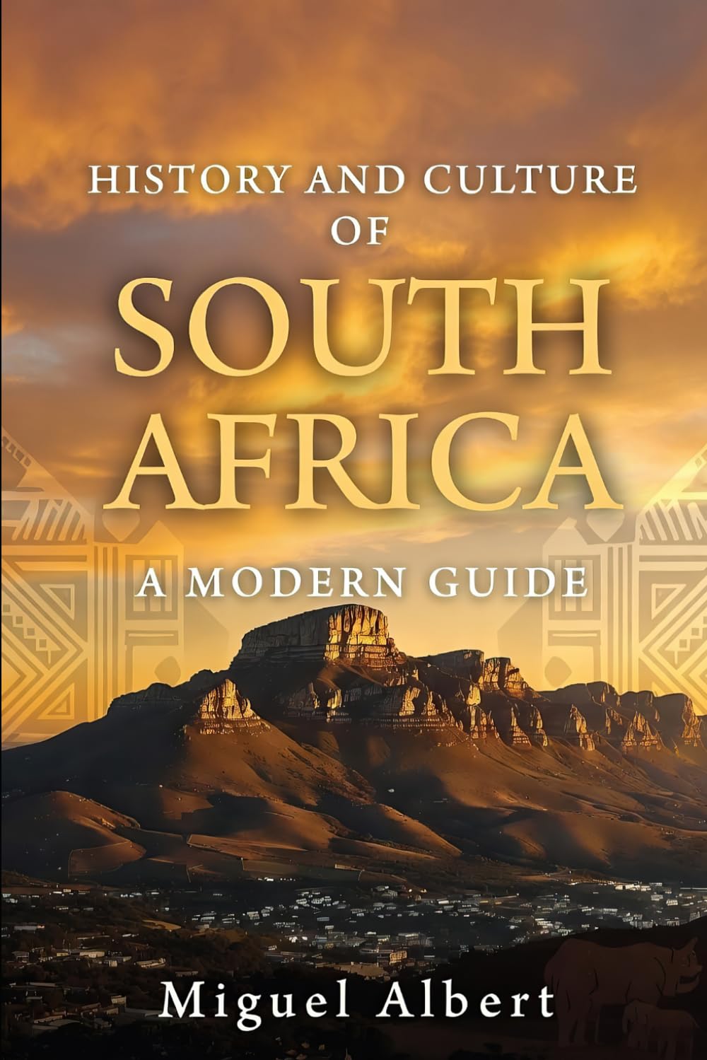 History and Culture of South Africa: A Modern Guide