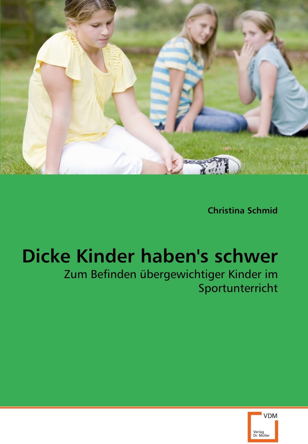 Dicke Kinder haben's schwer: Zum Befinden übergewichtiger Kinder im Sportunterricht