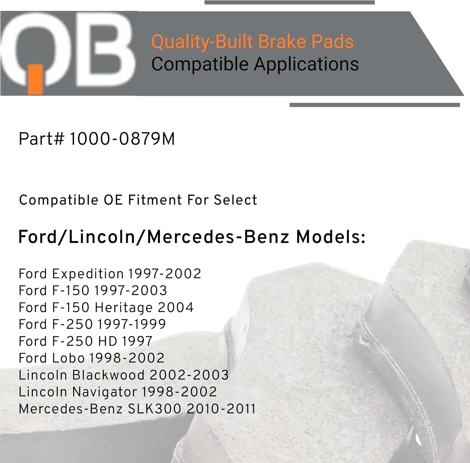 QUALITY-BUILT Rear Semi-Metallic Brake Pads, QB 1000-0879M, Compatible with 1997-2011 Ford/Lincoln/Mercedes-Benz (Blackwood,Expedition,F-150,F-150 Heritage,F-250,F-250 HD,Lobo,Navigator,SLK300)