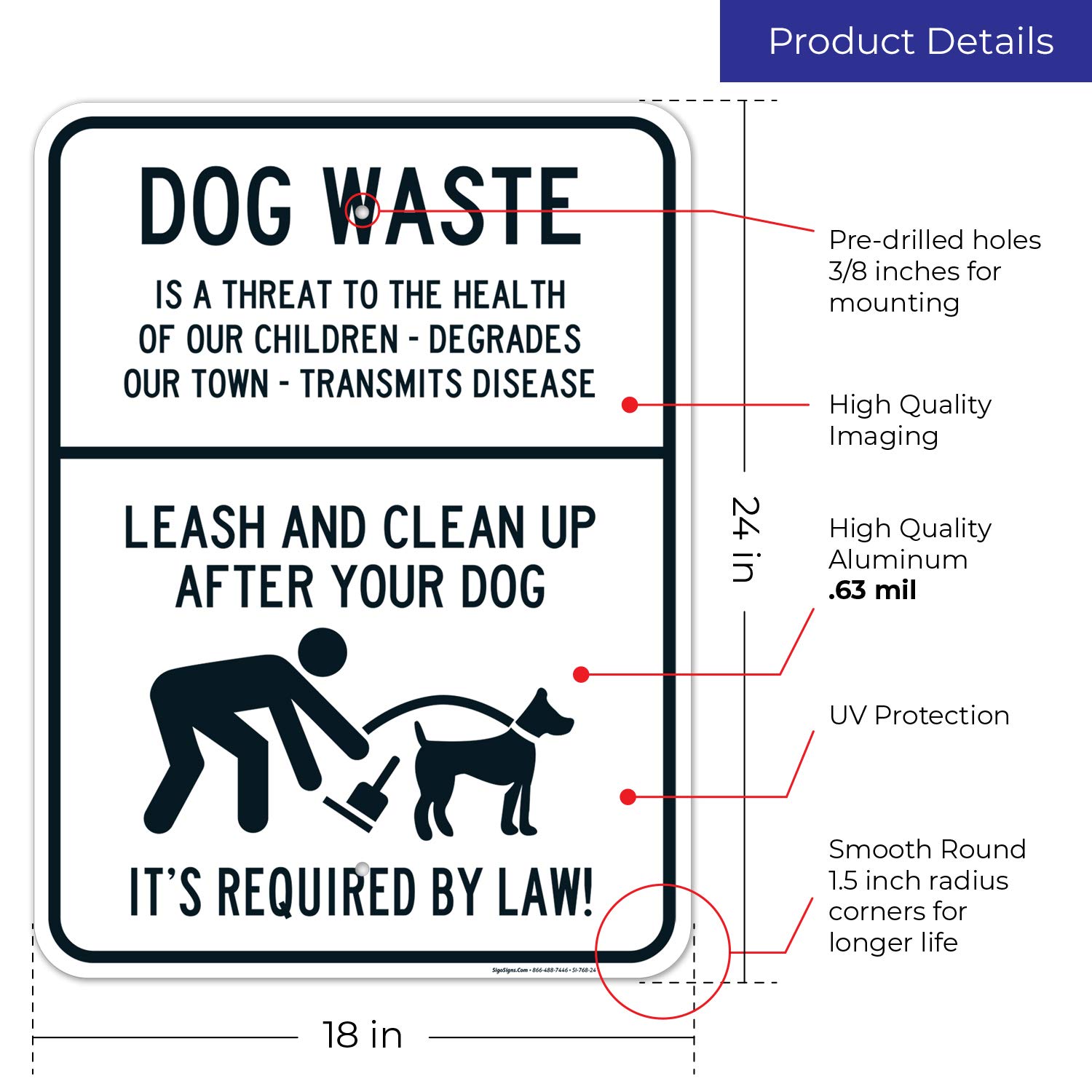 Leash and Clean Up After Your Dog Sign, Dog Waste Sign, 18x24 Inches, Rust Free .063 Aluminum, Fade Resistant, Easy Mounting, Indoor/Outdoor Use, Made in USA