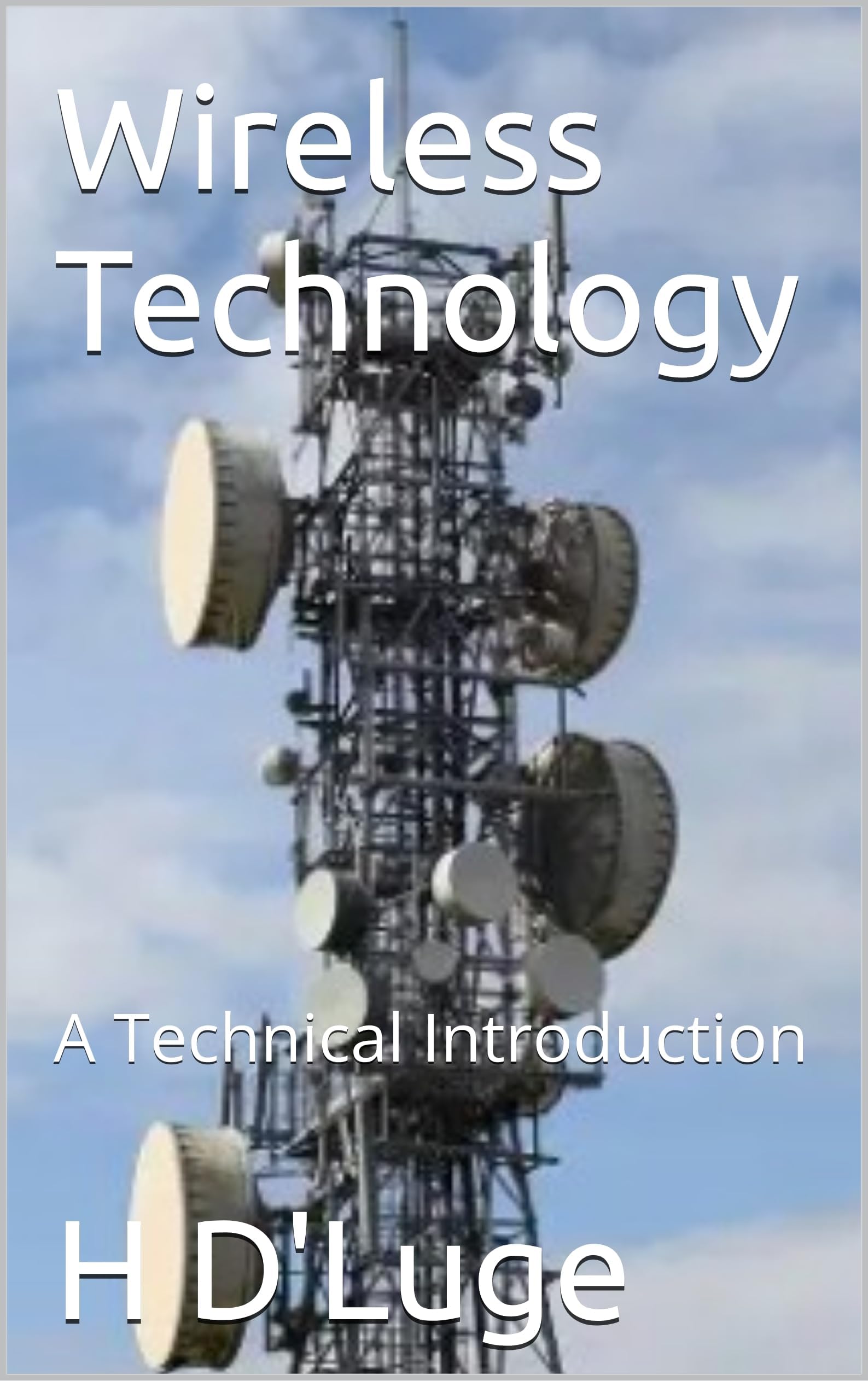 Wireless Technology: A Technical Introduction