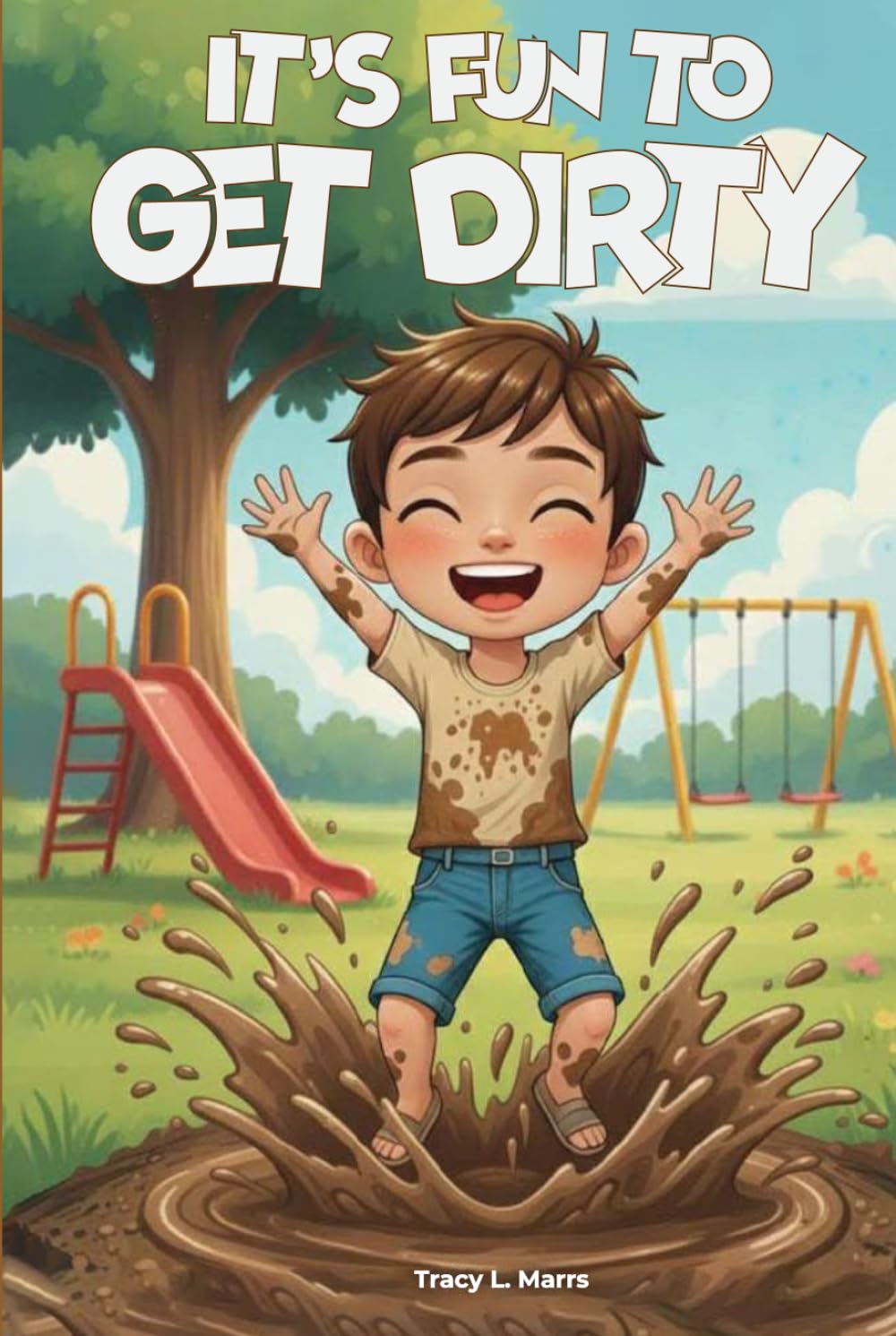It's Fun To Get Dirty