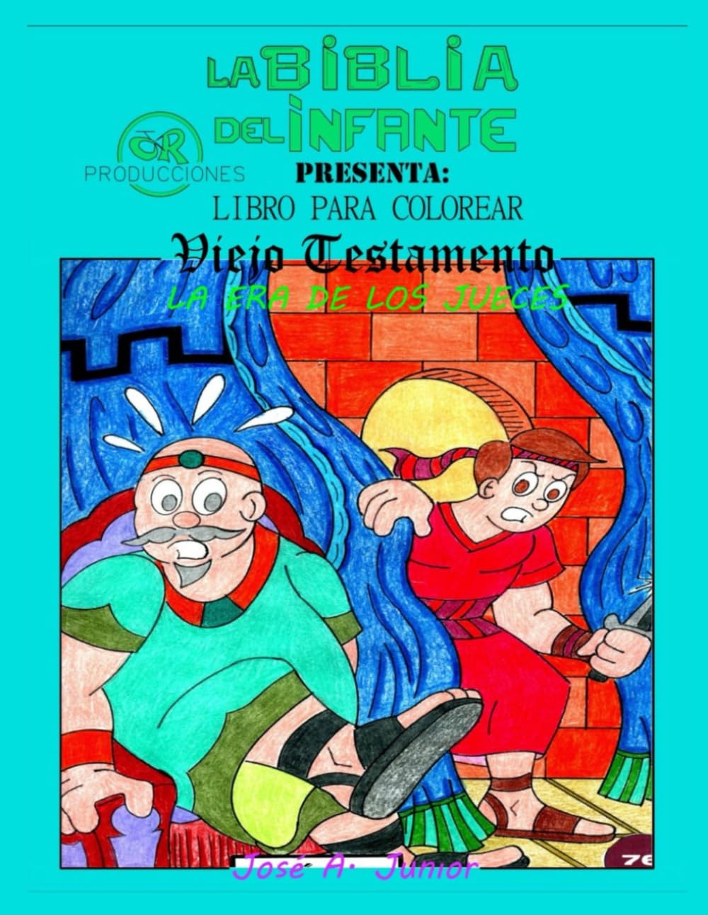 LA BIBLIA DEL INFANTE PRESENTA:LIBRO PARA COLOREAR - ANTIGUO TESTAMENTO: JUECES -VOLUMEN 11 DE 49