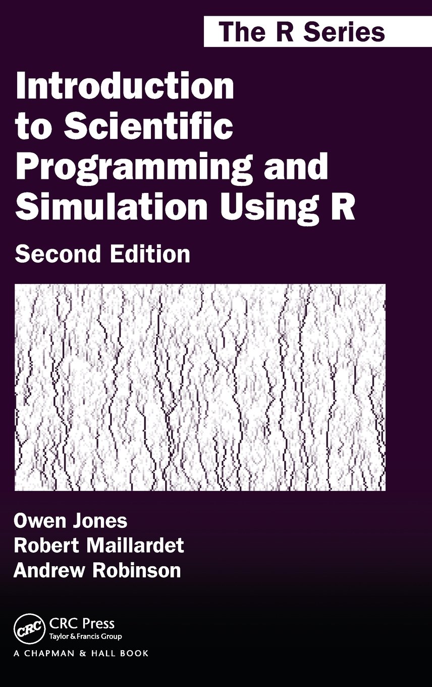 CRC Press Introduction to Scientific Programming and Simulation Using R