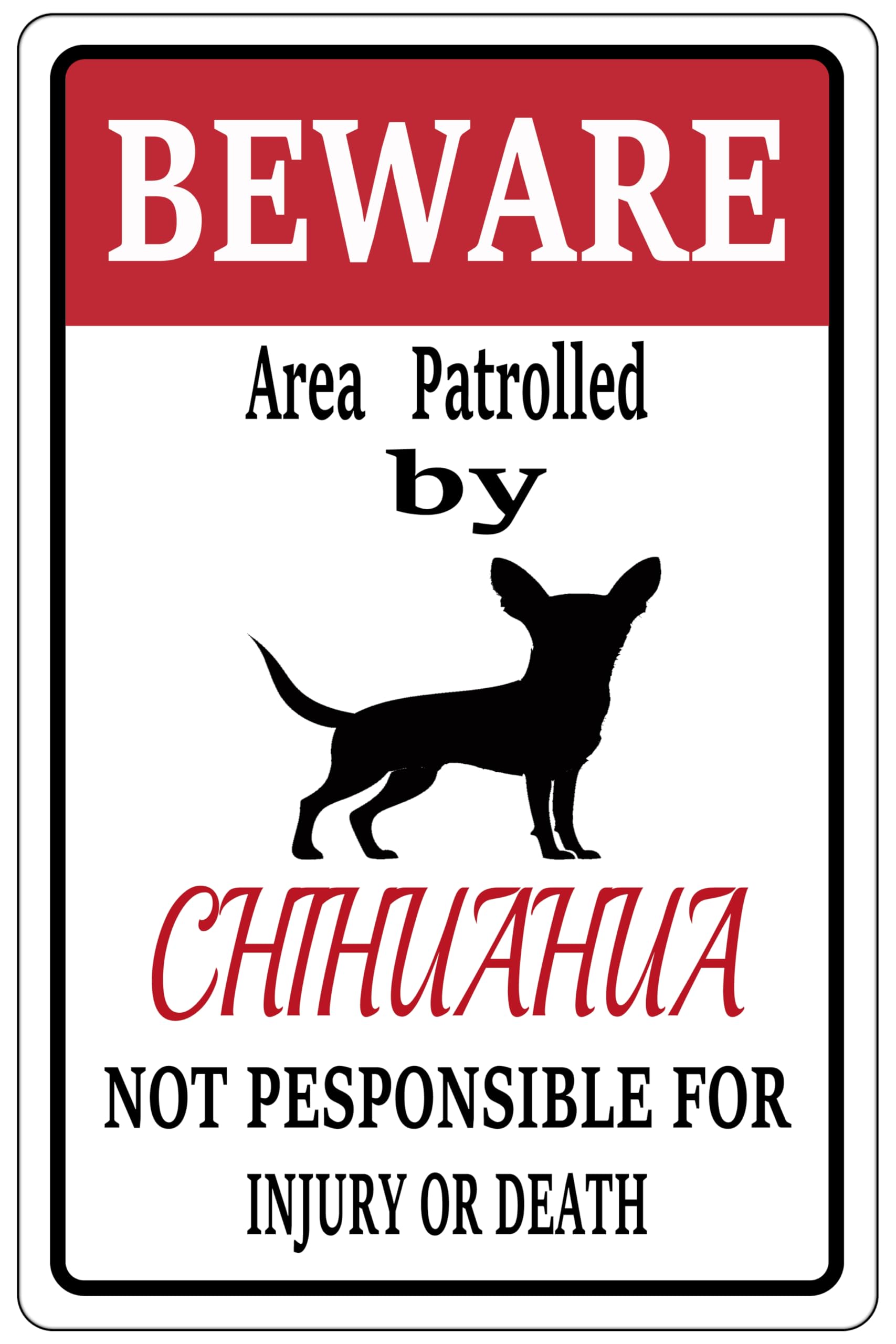 Yivxa Tin-878 Beware Area Patrolled By Chihuahua Sign Warning Chihuahua Metal Signs For Bar Cafe Backyard Patio Outdoor Wall Decor 8X12 Inches