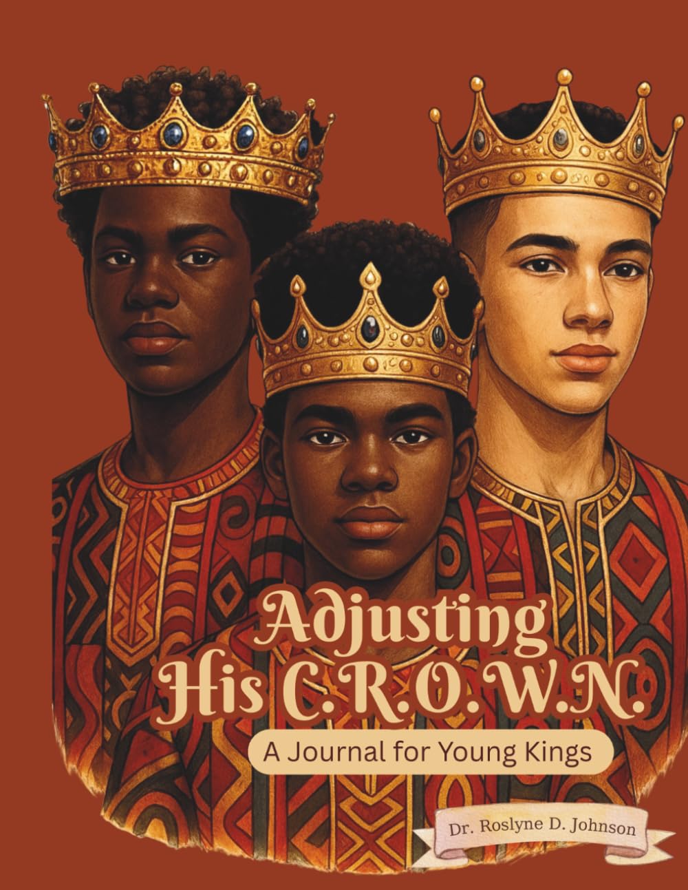 Adjusting His C.R.O.W.N.: A Journal for Young Kings