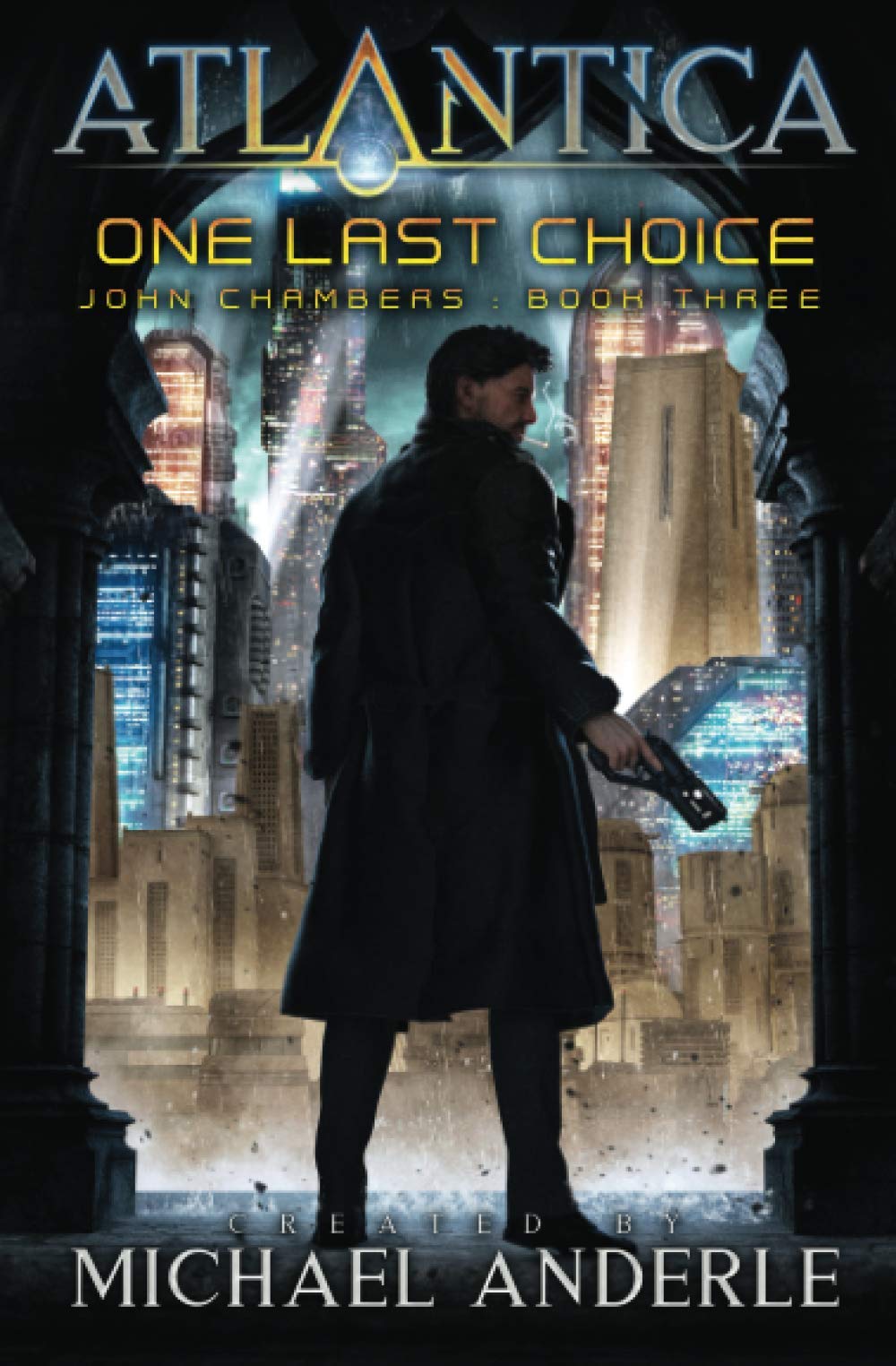 Buy One Last Choice: An Atlantica Universe Adventure: 3 (John Chambers) — BookShops.in