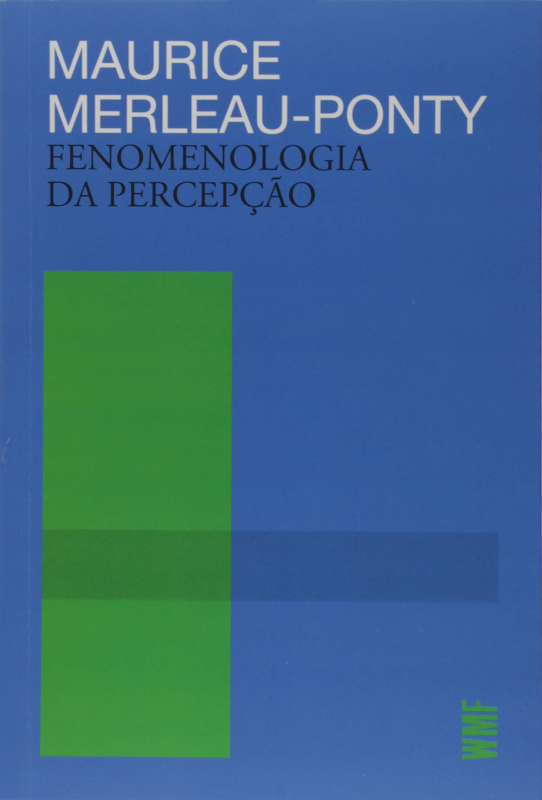 Fenomenologia da Percepção : Merleau-Ponty, Maurice, Moura, Carlos ...
