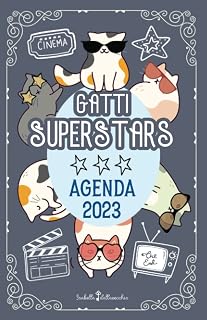 Agenda 2023 Gatti Superstars: Storie e curiosità sui gatti nel cinema. Diario settimanale con un episodio diverso ogni settimana.