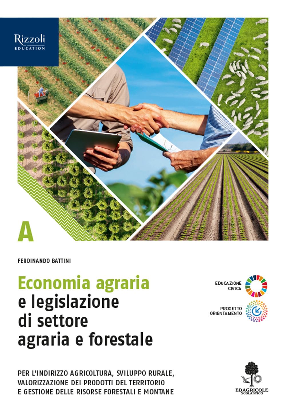 Economia agraria e legislazione di settore agraria e forestale. Con Prontuario. Per le Scuole superiori. Con e-book. Con espansione online (Vol. A)