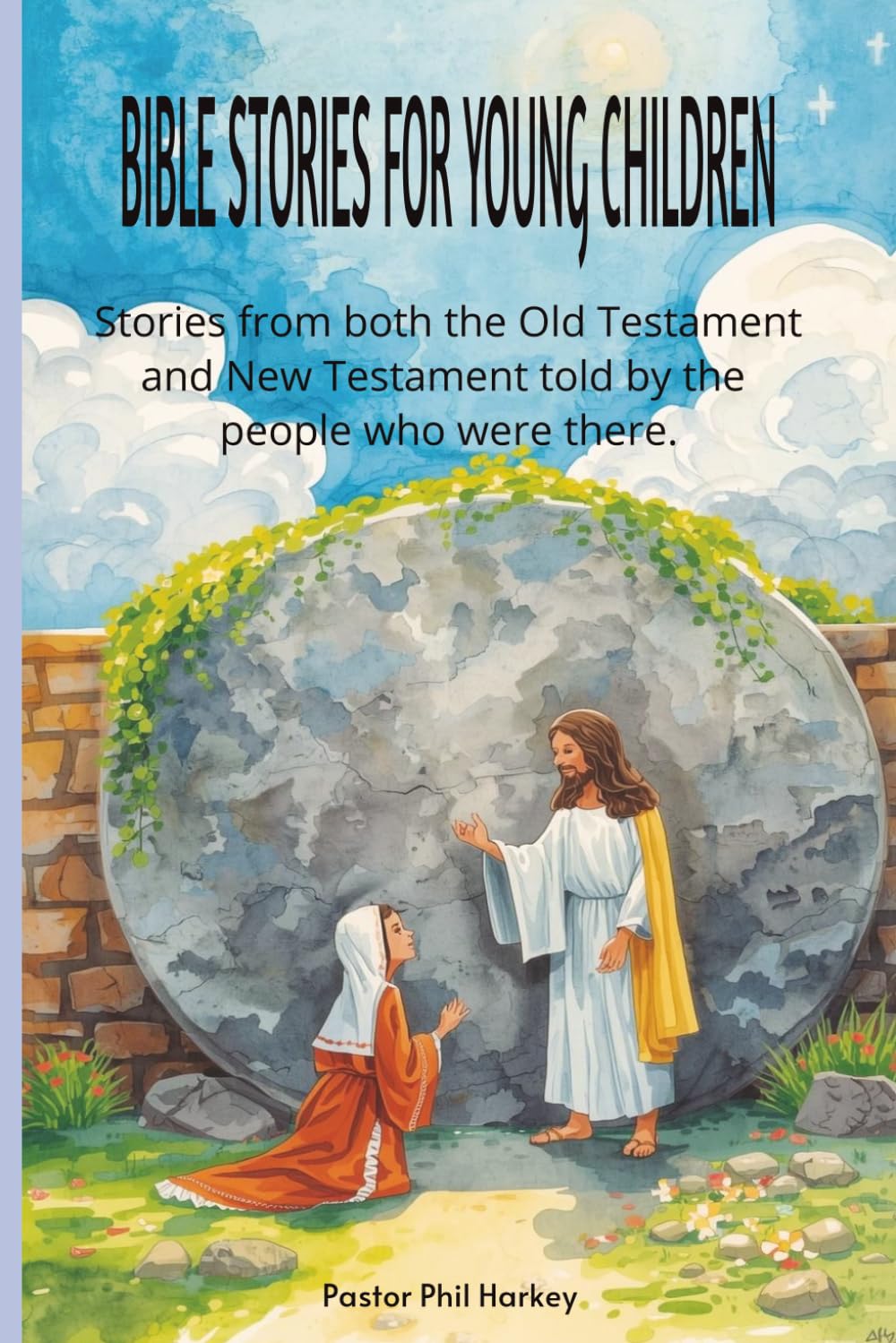 Bible Stories for Young Children: Stories of Faith For Young Children (BIBLE STORIE FOR KIDS)