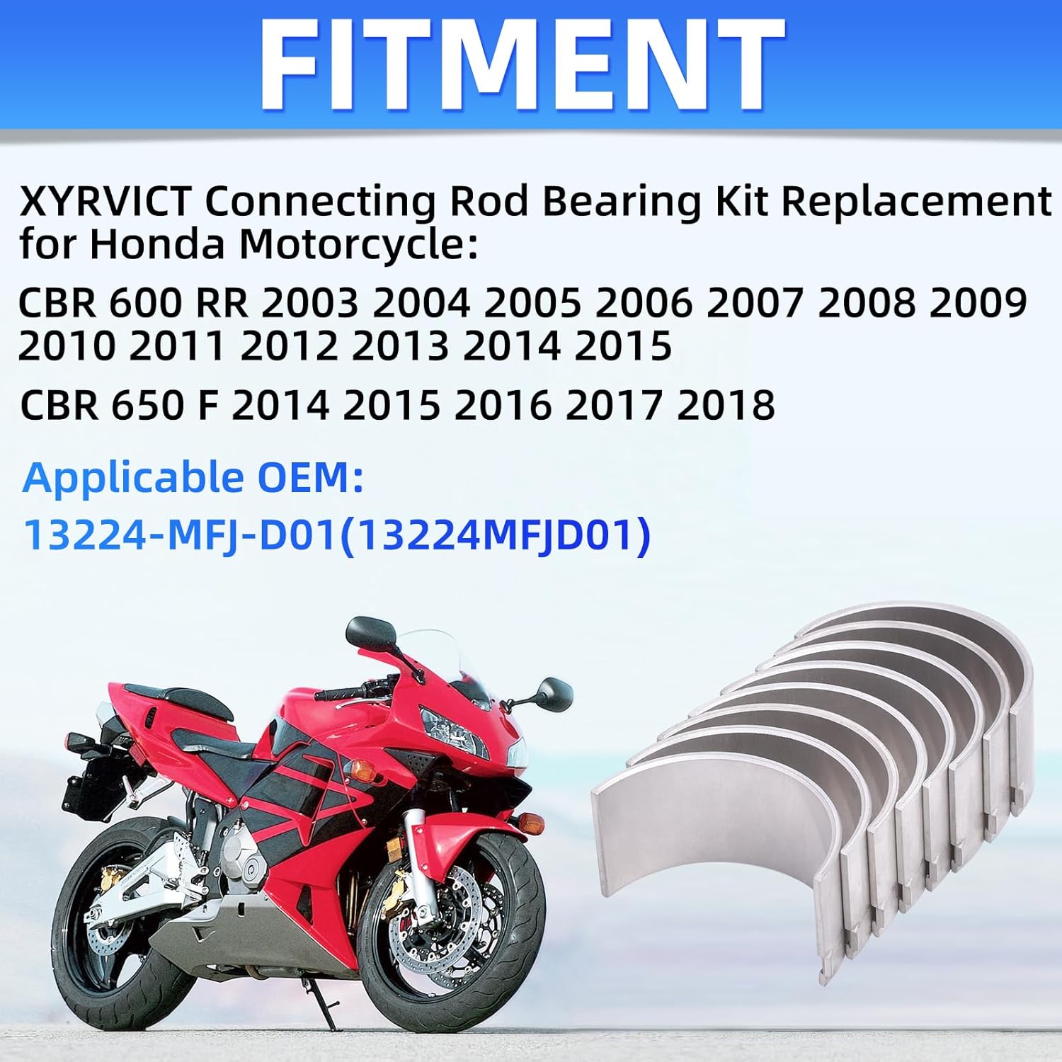 8pcs +50 31.5mm Connecting Rod Bearing Kit for Honda CBR 600 RR 2003-2018 CBR600RR F5 / CBR 650 F 2014-2018 CBR650F, 13224-MFJ-D01 13224MFJD01