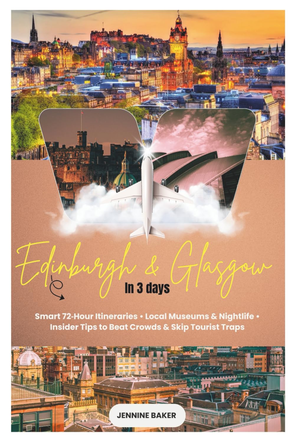 Edinburgh and Glasgow in 3 Days: Smart 72‑Hour Itineraries • Local Museums & Nightlife • Insider Tips to Beat Crowds & Skip Tourist Traps