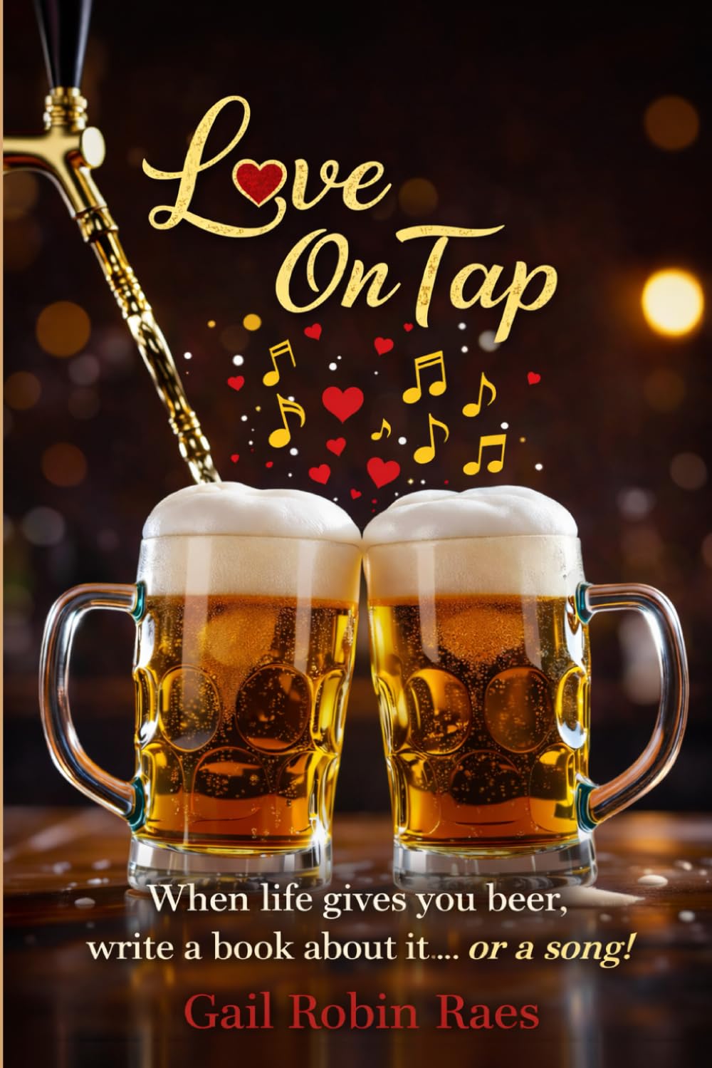 Love on Tap: When life gives you beer, write a book about it… or a song!