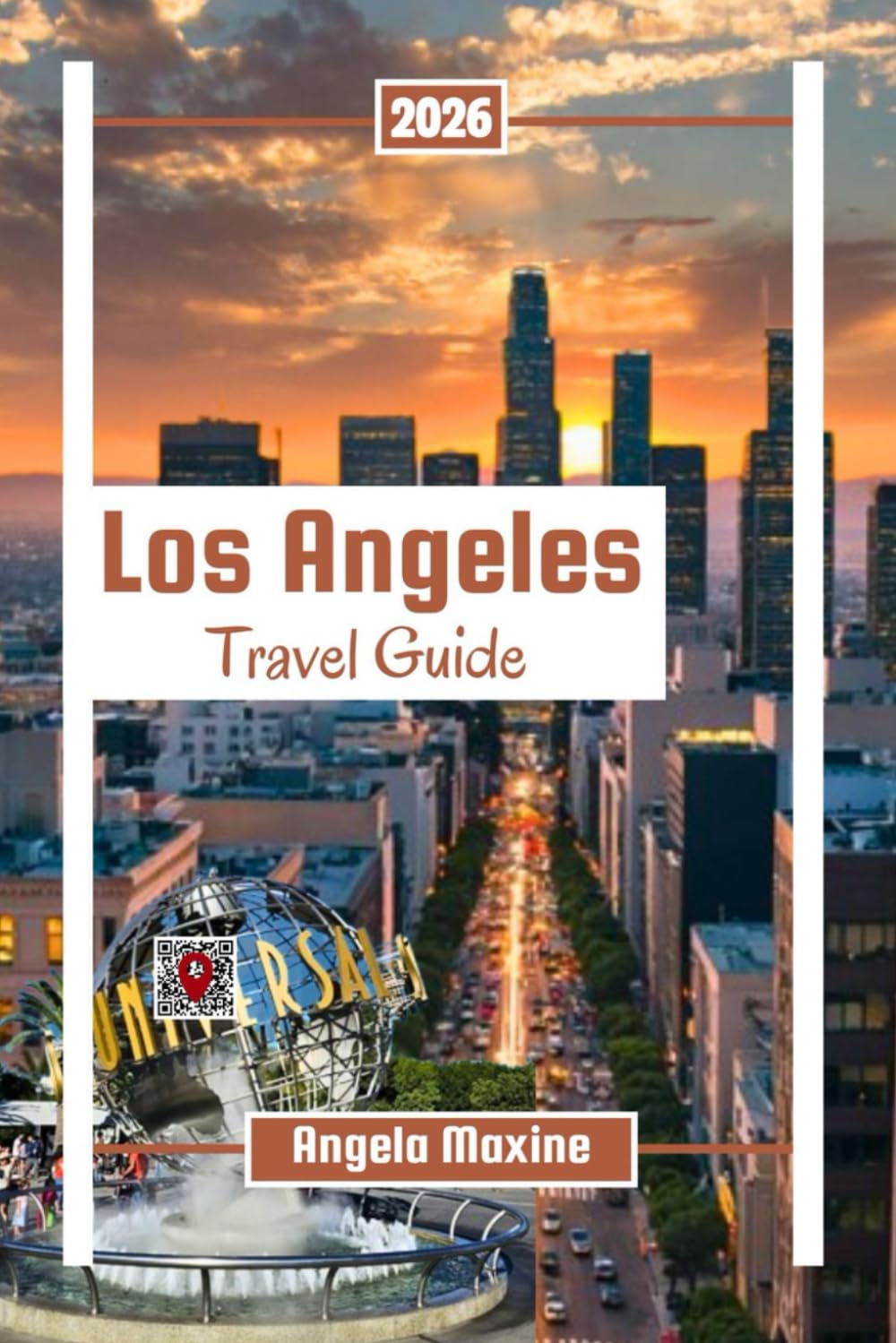Los Angeles Travel Guide 2026: Enjoy California’s Most Exciting City with Beaches, Family Adventures, Hollywood Sights and Budget Itineraries (Practical Tour Guides)