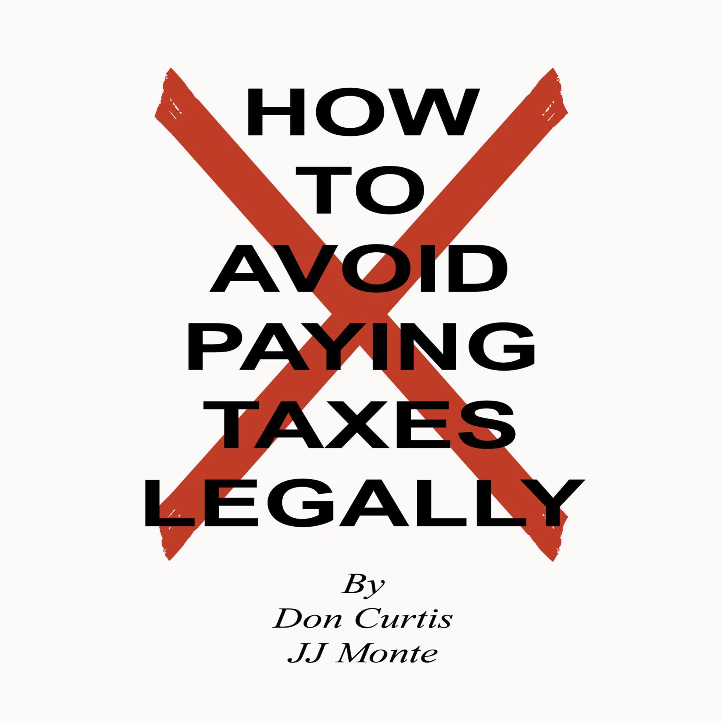 Cover art for How To Avoid Paying Taxes Legally
