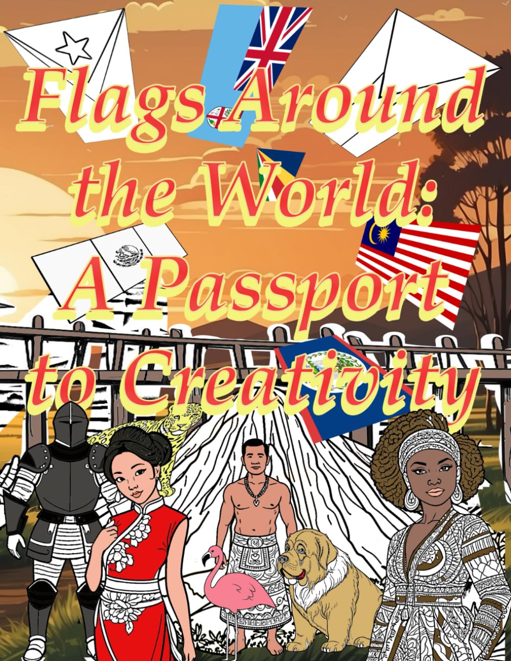 Flags Around the world: A passport to creativity