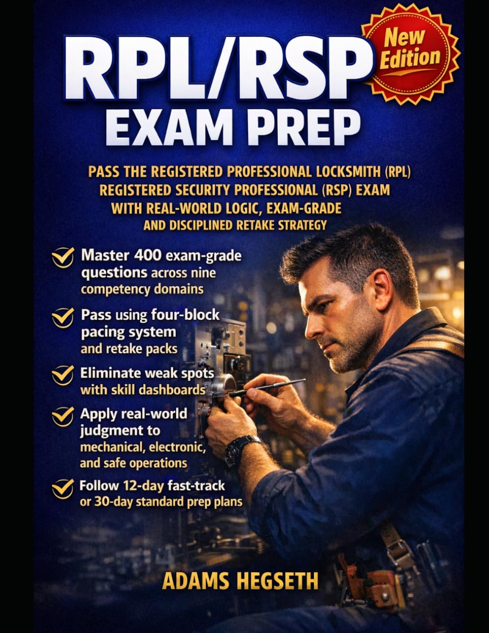 RPL/RSP EXAM PREP: PASS THE REGISTERED PROFESSIONAL LOCKSMITH (RPL) / REGISTERED SECURITY PROFESSIONAL (RSP) EXAM WITH REAL-WORLD LOGIC, EXAM-GRADE PRACTICE, AND DISCIPLINED RETAKE STRATEGY