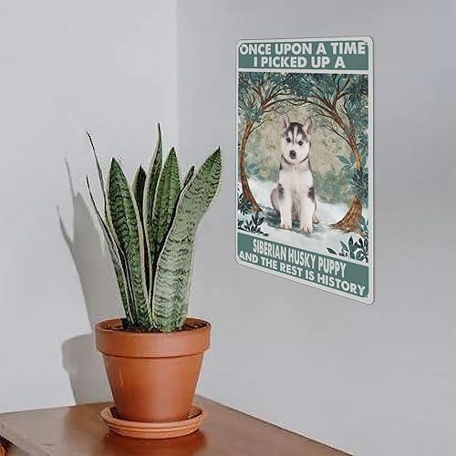 Miniatura 6 de Arte de pared de metal de husky vintage, Once Upon A Time Picked Up A Puppy And The Rest Is History Letrero artístico de placa de metal para el
